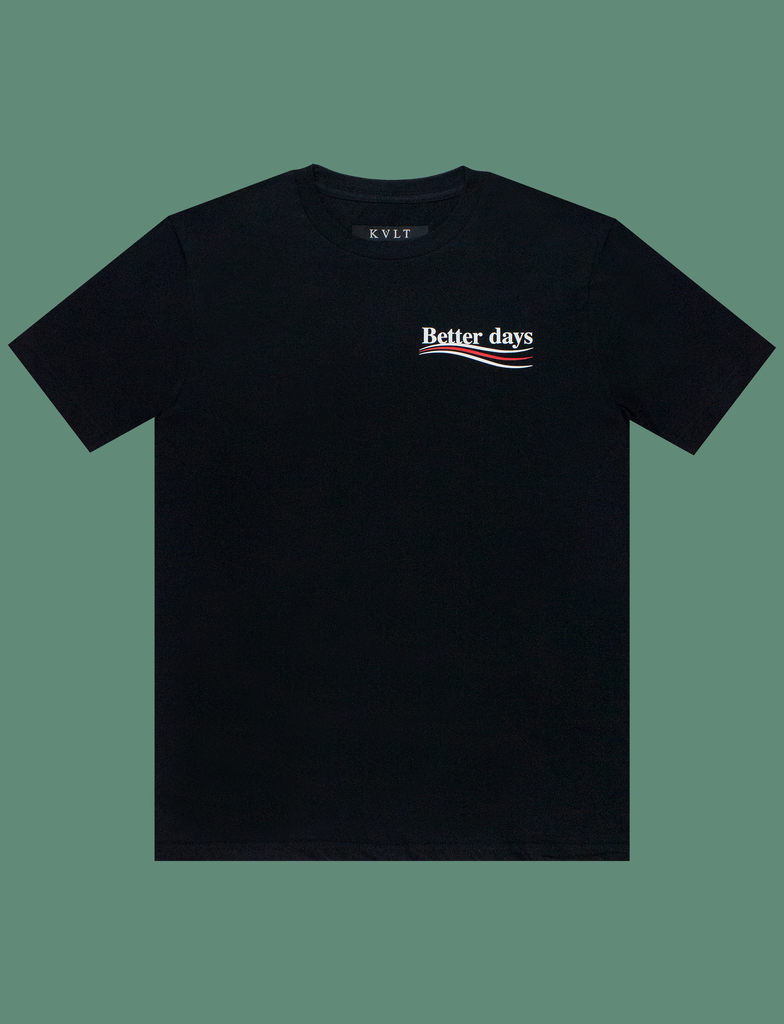 Front view of the BETTER DAYS Tee in Black by KULT Clothing | "Better Days" | Featuring a red and white vinyl print