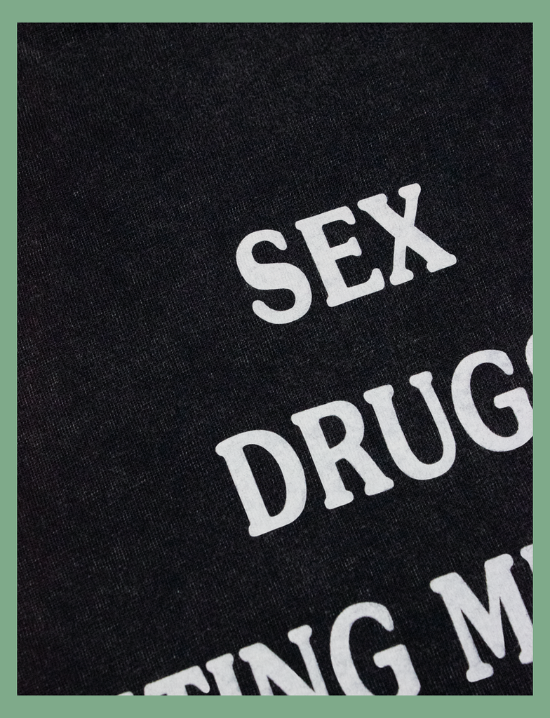 Detailed view of the print on the MEANINGFUL GOALS Tee by KULT Clothing | Sex, Drugs, & Setting Meaningful Life Goals | Screen printed by hand using eco friendly inks