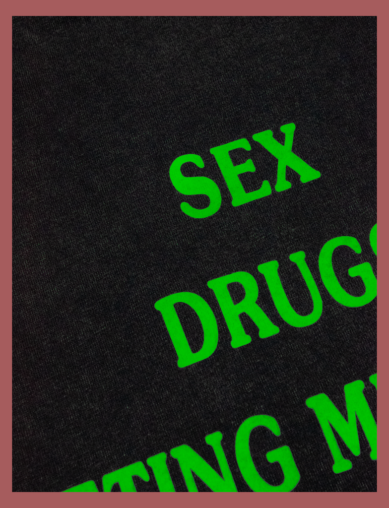 Detailed view of the print on the MEANINGFUL GOALS Tee by KULT Clothing | Sex, Drugs, & Setting Meaningful Life Goals | Screen printed by hand using eco friendly inks