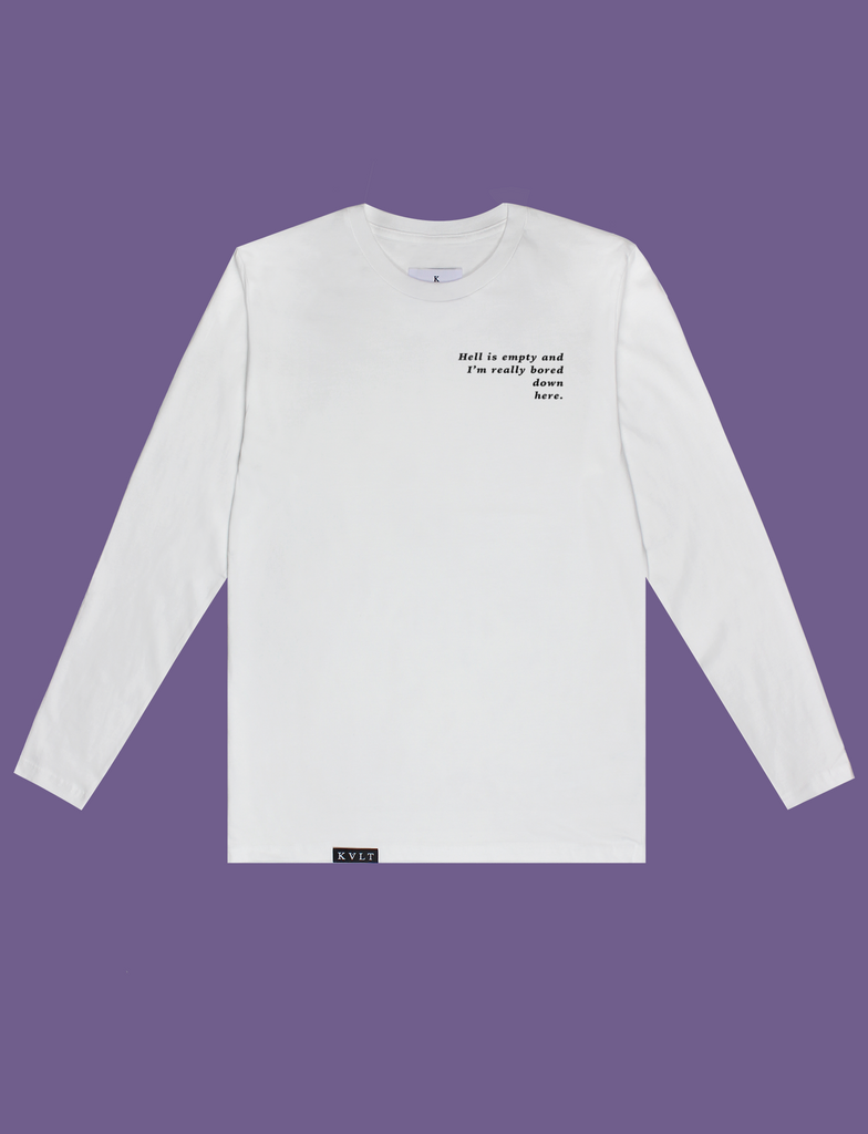 HELL IS EMPTY Longsleeve in White by KULT Clothing | Hell is empty and I'm really bored down here.