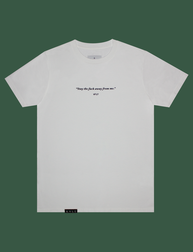 Front view of the SOCIAL DISTANCING Tee by KULT Clothing | "Stay the fuck away from me." KULT