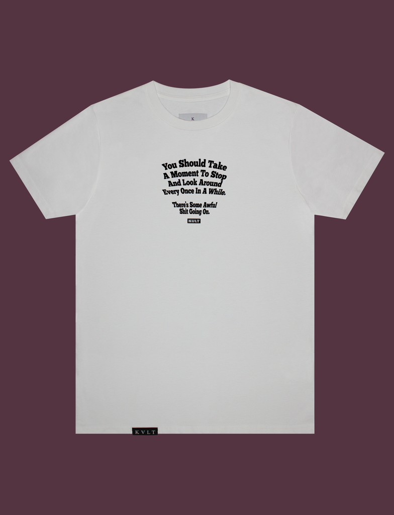 Front view of the SUNSHINE Tee by KULT Clothing | You Should Take A Moment To Stop And Look Around Every Once In A While. There's Some Awful Shit Going On. KULT