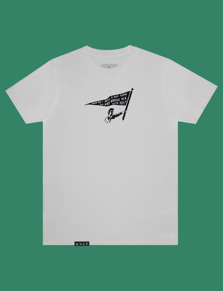 THE CALL Tee in White by KULT Clothing | eco-friendly, climate neutral t-shirt | Why am I only a slut when I'm not having sex with YOU?