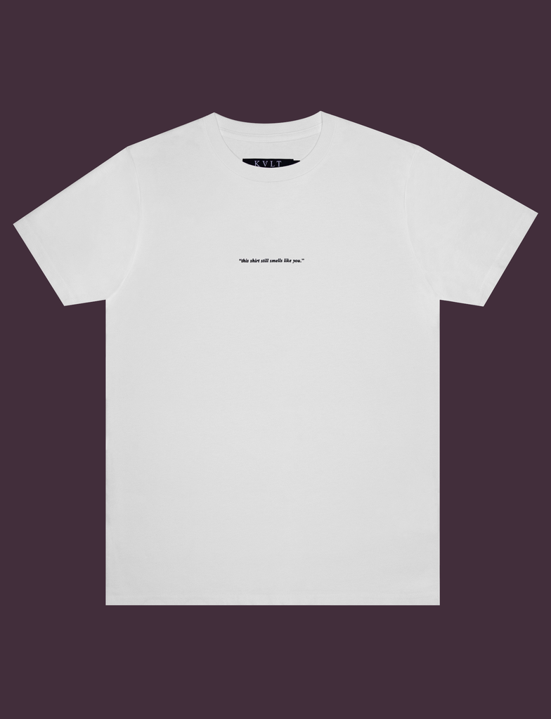 Front view of the print on the ALWAYS WITH YOU Tee in White by KULT Clothing | Screen printed by hand in black using eco friendly inks | "This shirt still smells like you."