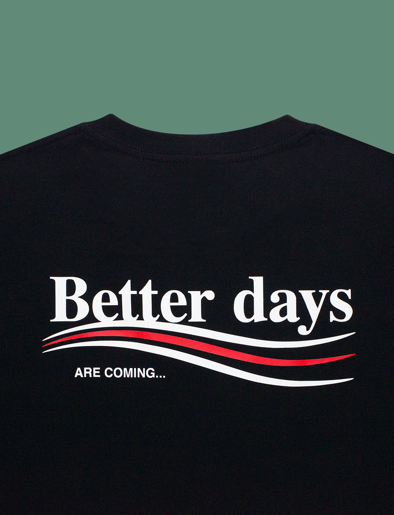 Closer view of the print on the reverse of the BETTER DAYS Tee in Black by KULT Clothing | Better days are coming...