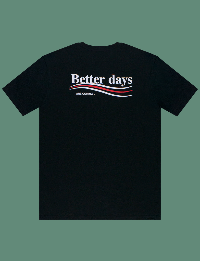 Reverse view of the BETTER DAYS Tee in Black by KULT Clothing | Better days are coming... | Featuring a red and white vinyl print