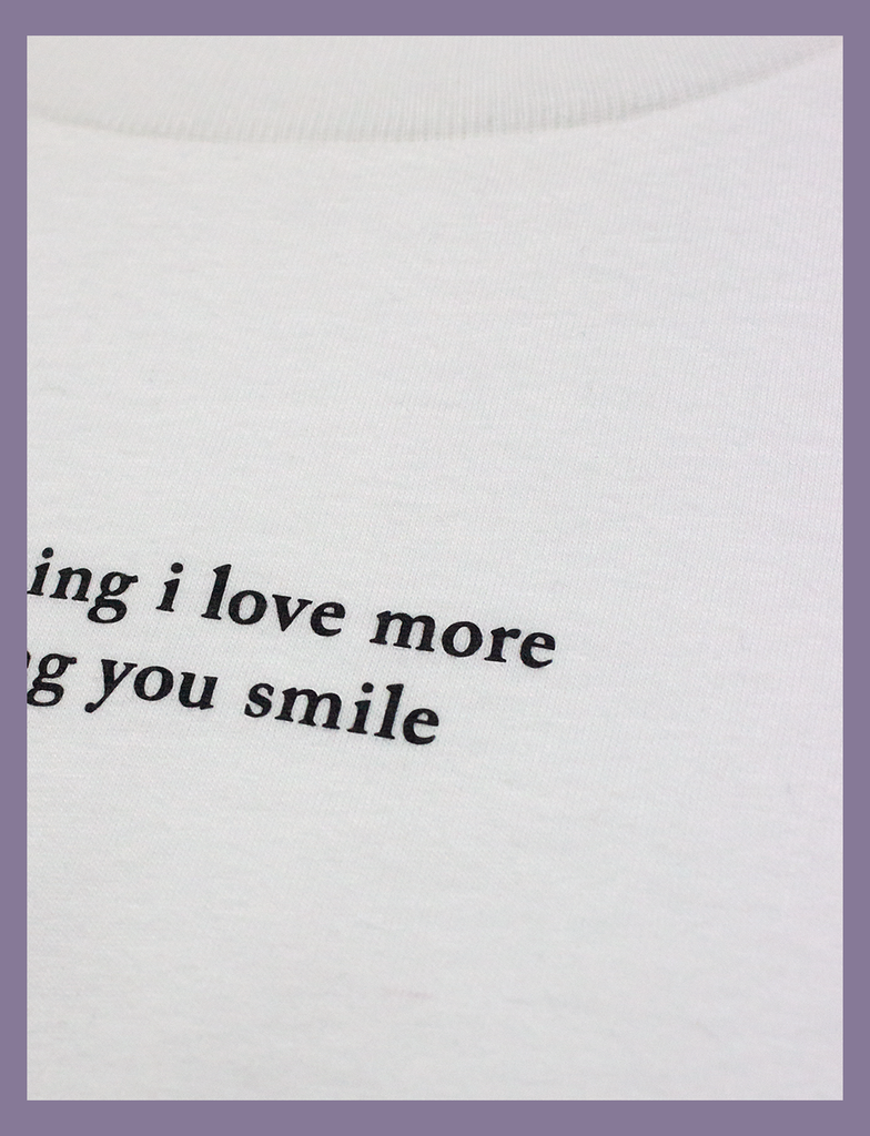 Detailed view of the print on the SMILE Tee by KULT Clothing | there's nothing i love more than seeing you smile | ethical t-shirt manufactured solely using renewable energy from wind and solar power