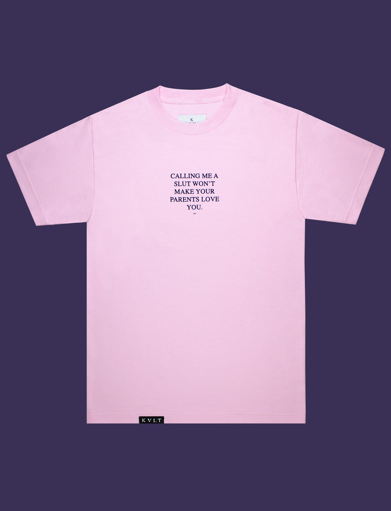 DON'T CALL ME Tee in Blossom by KULT Clothing | Calling me a slut won't make your parents love you