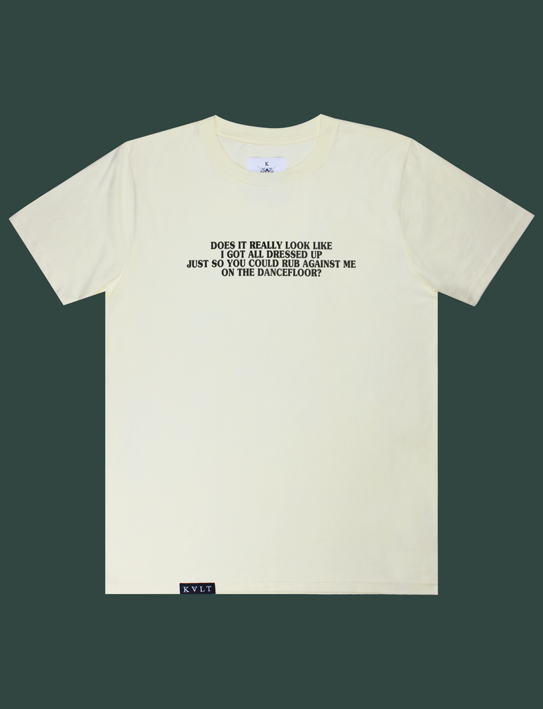 NOT YOURS Tee in Primrose by KULT Clothing | eco-friendly, climate neutral t-shirt | Does it really look like I got all dressed up just so you could rub against me on the dancefloor?
